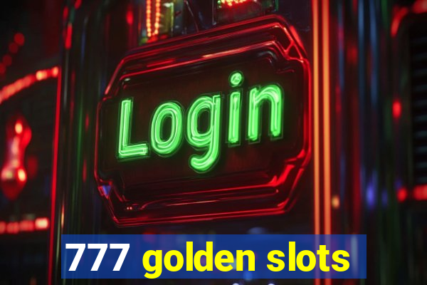 777 golden slots